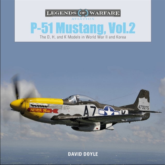 P-51 Mustang, Vol. 2 - The D, H, and K Models in World War II and Korea