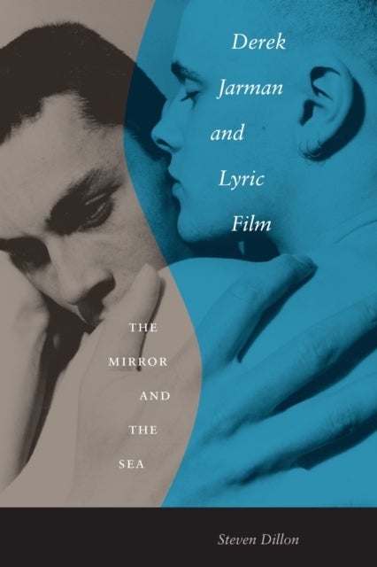 Derek Jarman and Lyric Film - The Mirror and the Sea