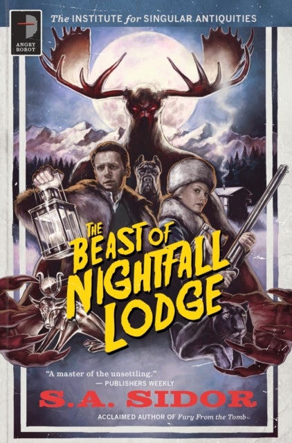 The Beast of Nightfall Lodge - THE INSTITUTE FOR SINGULAR ANTIQUITIES BOOK II