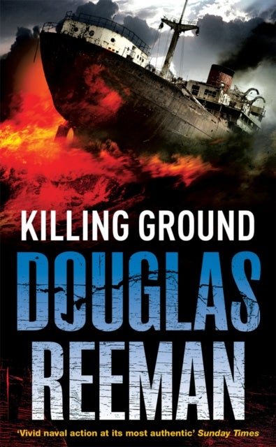 Killing Ground - a no-holds-barred tale of naval warfare from Douglas Reeman, the all-time bestselling master of storyteller of the sea