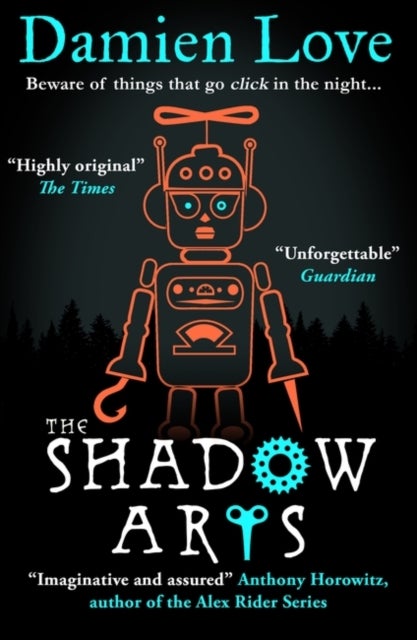 The Shadow Arts - ‘A dark, mysterious, adrenaline-pumping rollercoaster of a story’ Kieran Larwood