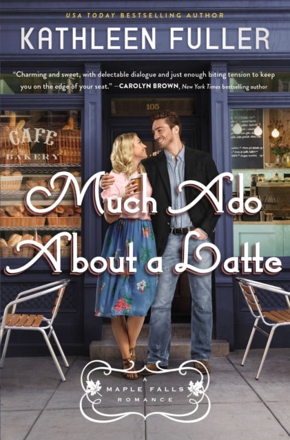 Much Ado About a Latte - A sweet, small-town romance with a fun enemies-to-lovers couple