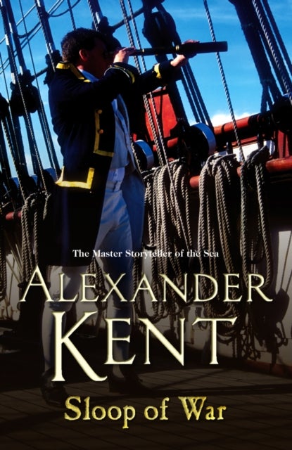 Sloop Of War - (The Richard Bolitho adventures: 6): a swashbuckling naval tale of derring – do and all-action adventure from the master storyteller of the sea