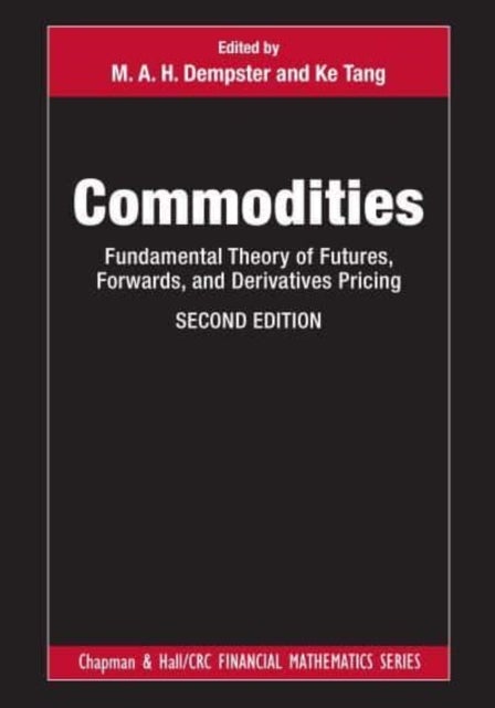 Commodities - Fundamental Theory of Futures, Forwards, and Derivatives Pricing