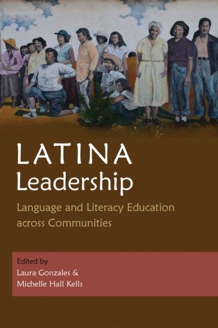 Latina Leadership - Language and Literacy Education Across Communities