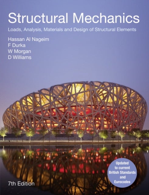 Structural Mechanics - Loads, Analysis,  Materials and Design of Structural Elements