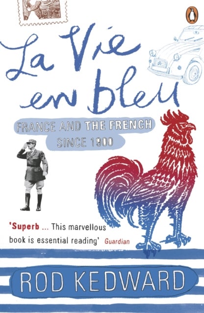 La Vie en bleu - France and the French since 1900
