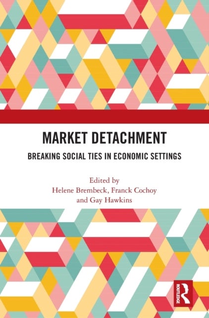Market Detachment - Breaking Social Ties in Economic Settings
