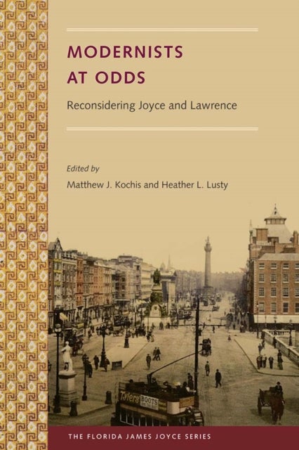 Modernists at Odds - Reconsidering Joyce and Lawrence