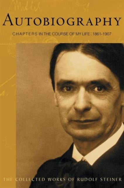 Autobiography - Chapters in the Course of My Life