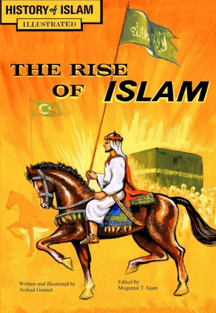 The Rise of Islam - History of Islam