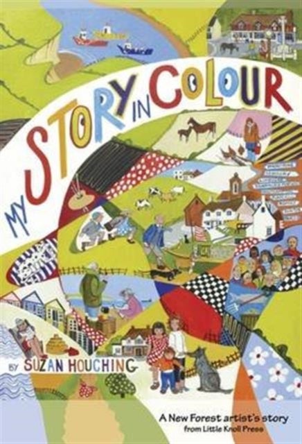 My Story in Colour - A New Forest Artist's Story