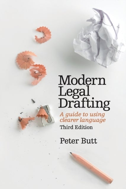 Modern Legal Drafting - A Guide to Using Clearer Language