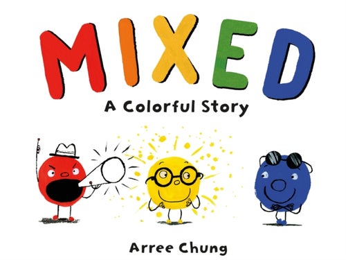 Mixed: A Colorful Story - A Colorful Story