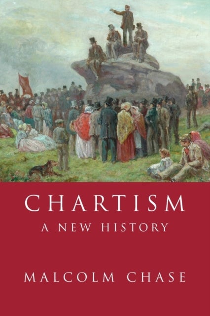 Chartism - A new history
