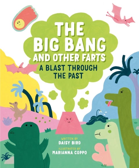 The Big Bang And Other Farts - A Blast Through the Past