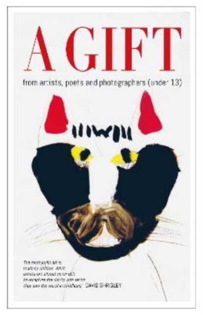 A GIFT - from artists, poets and photographers (under 13)