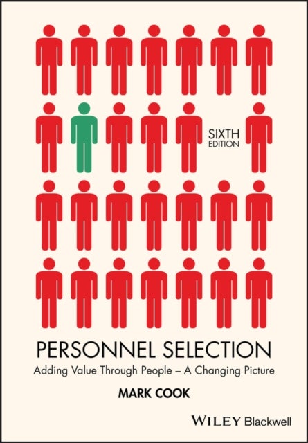 Personnel Selection - Adding Value Through People - A Changing Picture