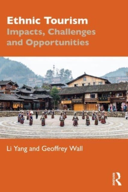 Ethnic Tourism - Impacts, Challenges and Opportunities