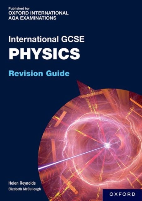 OxfordAQA International GCSE Physics: Revision Guide - Revision Guide