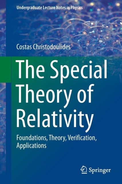 The Special Theory of Relativity - Foundations, Theory, Verification, Applications