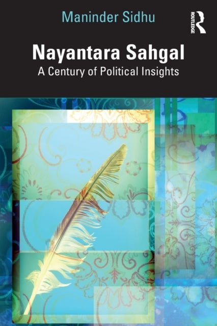 Nayantara Sahgal - A Century of Political Insights