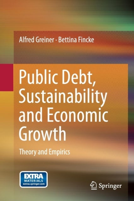 Public Debt, Sustainability and Economic Growth - Theory and Empirics