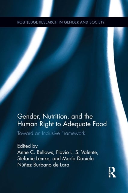 Gender, Nutrition, and the Human Right to Adequate Food - Toward an Inclusive Framework