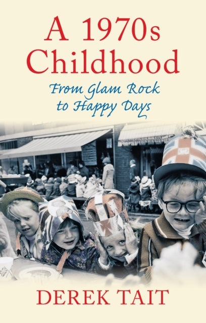 A 1970s Childhood - From Glam Rock to Happy Days