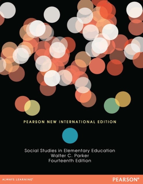 Social Studies in Elementary Education - Pearson New International Edition