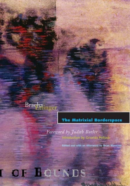 The Matrixial Borderspace av Bracha Ettinger