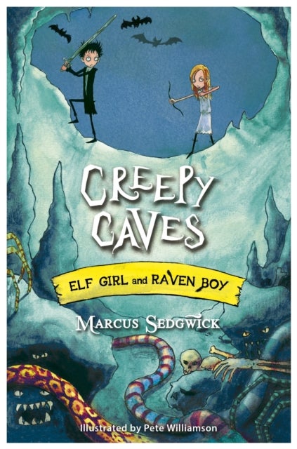 Elf Girl and Raven Boy: Creepy Caves - Book 6