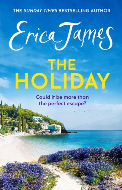 The Holiday - A glorious novel - the perfect summer story of freedom and romance