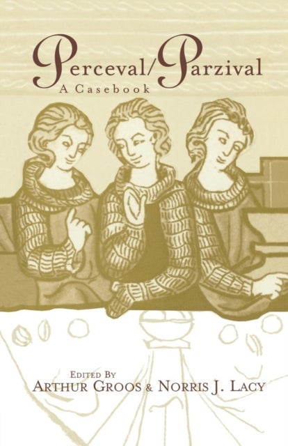 Perceval/Parzival - A Casebook