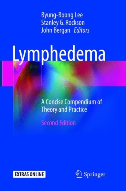 Lymphedema - A Concise Compendium of Theory and Practice