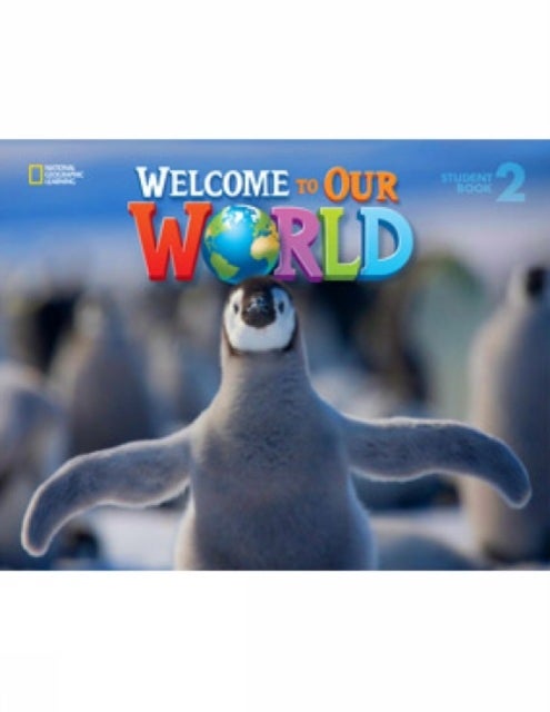 Welcome to Our World 2 - American English