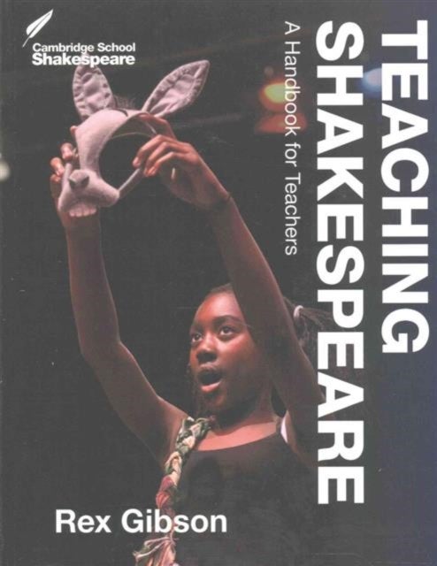 Teaching Shakespeare - A Handbook for Teachers