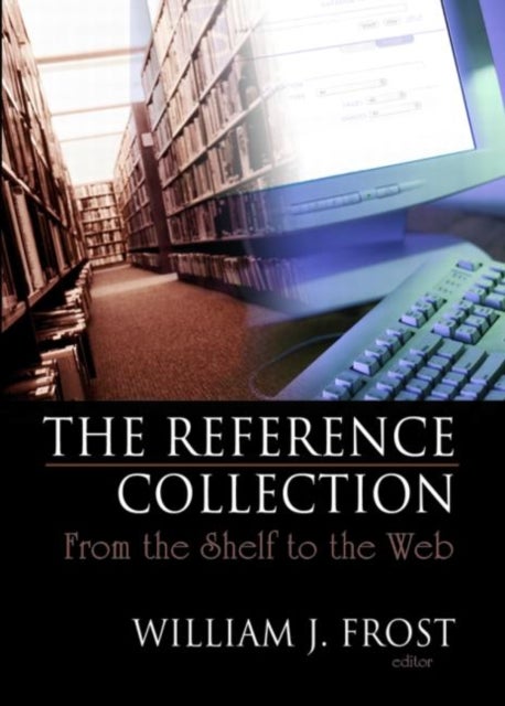The Reference Collection - From the Shelf to the Web