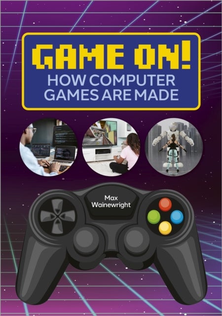 Reading Planet: Astro ¿ Game On! How Computer Games are Made - Venus/Gold band