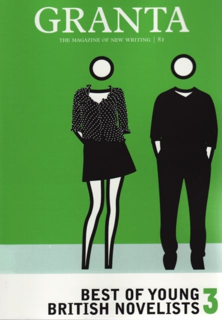 Granta 81 - Best Of Young British Novelists 3