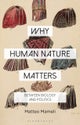 Why Human Nature Matters