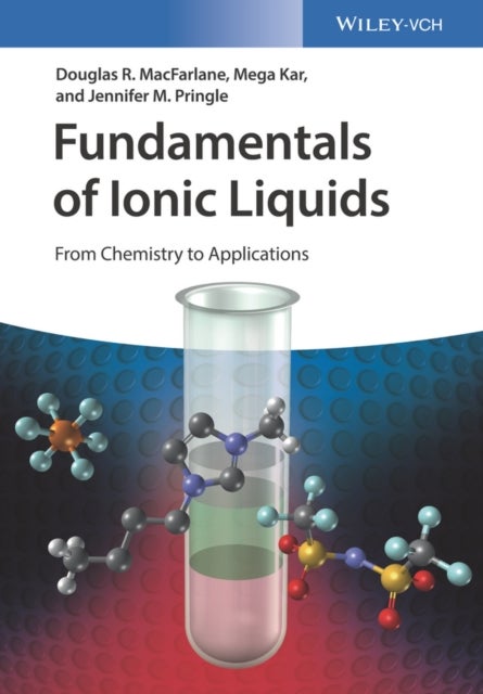 Fundamentals of Ionic Liquids - From Chemistry to Applications