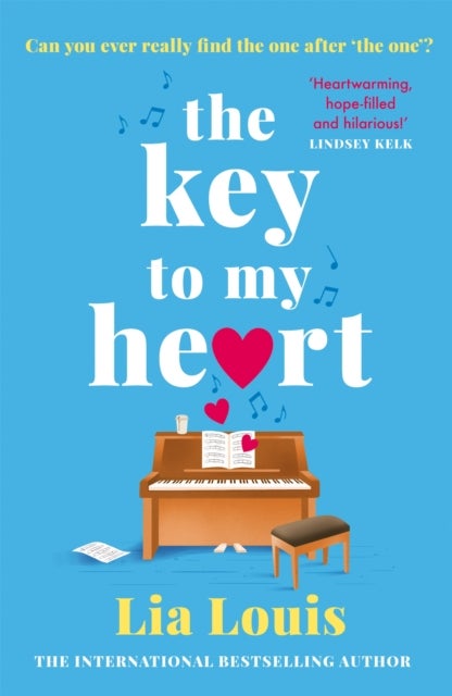 The Key to My Heart - The gorgeously romantic, funny and tender love story everyone is falling for this year