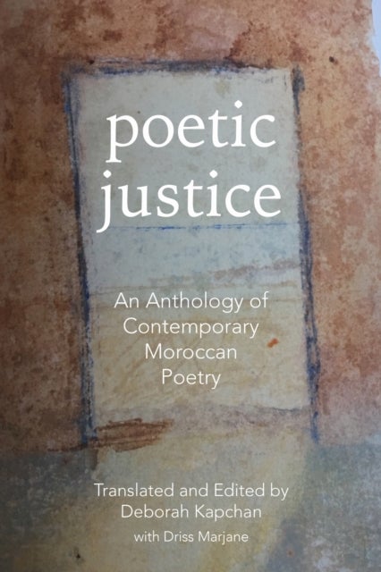 Poetic Justice - An Anthology of Contemporary Moroccan Poetry