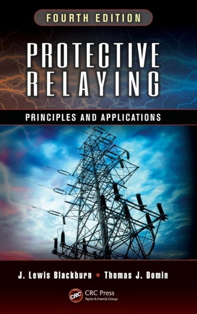 Protective Relaying - Principles and Applications, Fourth Edition