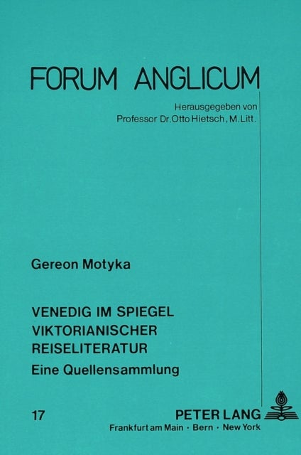 Venedig im Spiegel viktorianischer Reiseliteratur - Eine Quellensammlung