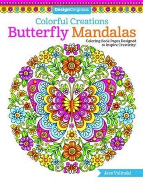 Colorful Creations Butterfly Mandalas - Coloring Book Pages Designed to Inspire Creativity!