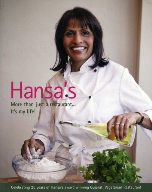 Hansa's - More Than Just a Restaurant... it's My Life! - Celebrating 25 Yrs of Hansa's Award Winning Gujarati Vegetarian Restaurant