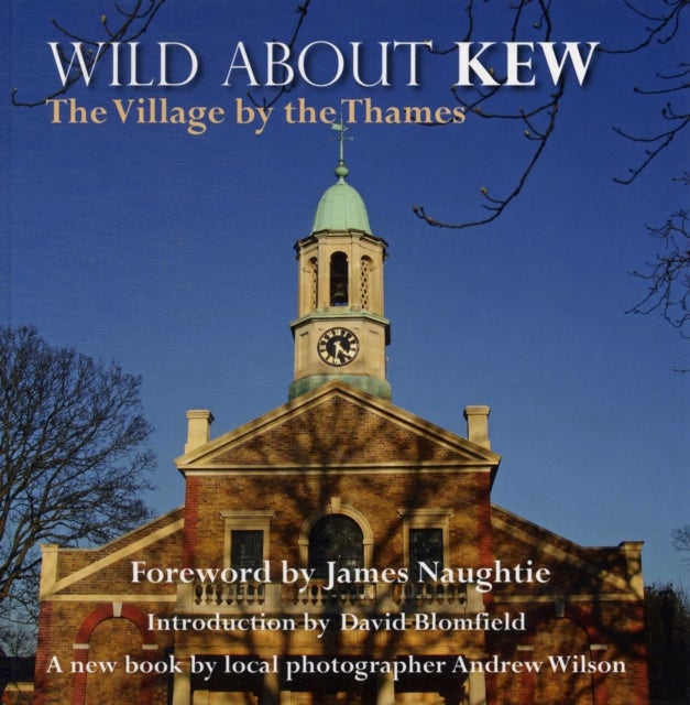 Wild About Kew - The Village by the Thames