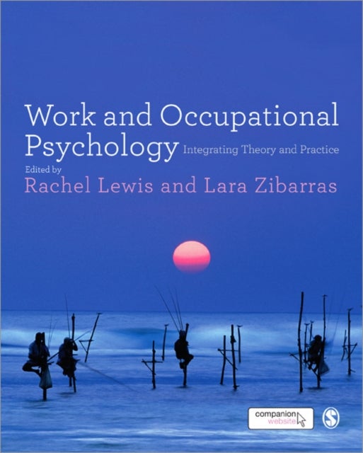 Work and Occupational Psychology - Integrating Theory and Practice
